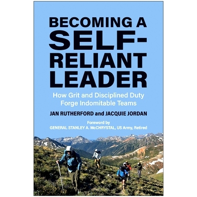 预订 Becoming a Self-Reliant Leader: How Grit and Disciplined Duty Forge Indomitable Teams: 9781637745595