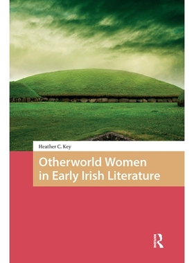 预订 Otherworld Women in Early Irish Literature: 9781041183792