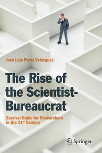 【预订】The Rise of the Scientist-Bureaucrat