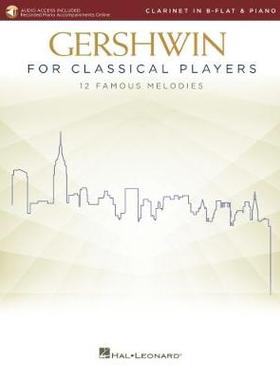 【预订】Gershwin for Classical Players: Clarinet and Piano Book with Recorded Piano Accompaniments Online: Clarine...
