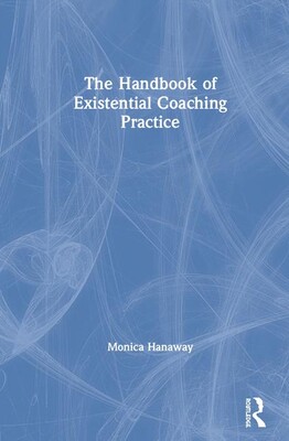 【预订】The Handbook of Existential Coaching Practice