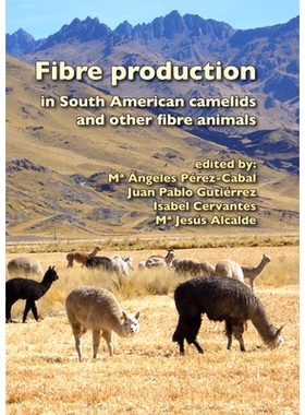 预订 Fibre production in South American camelids and other fibre animals 南美骆驼科动物及其他纤维动物的纤维生产: 9789086