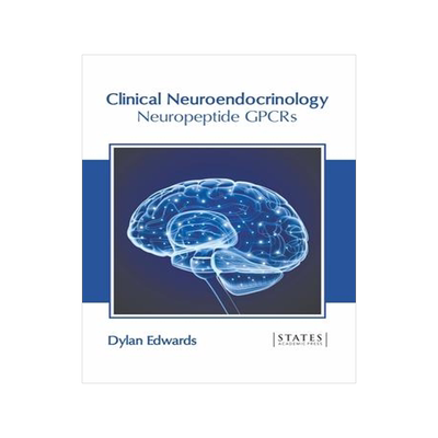 [预订]Clinical Neuroendocrinology: Neuropeptide Gpcrs 9781639891122