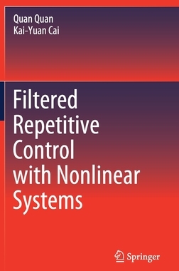 【预订】Filtered Repetitive Control with Nonlinear Systems