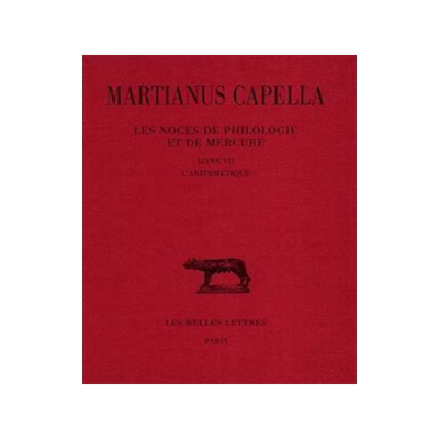 [预订]Les noces de Philologie et de Mercure, Vol. 7. L’arithmétique : livre VII 9782251014333