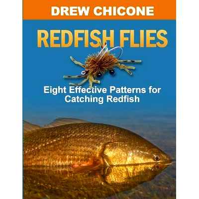 预订 Redfish Flies: Eight Effective Patterns for Catching Redfish: 9781500481889