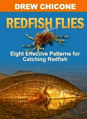 预订 Redfish Flies: Eight Effective Patterns for Catching Redfish: 9781500481889