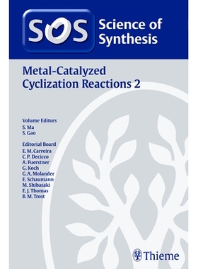 预订 Science of Synthesis: Metal-Catalyzed Cyclization Reactions Vol. 2 合成科学：金属催化环化反应卷。 2个: 978313199811