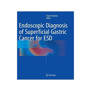 预订 Endoscopic Diagnosis of Superficial Gastric Cancer for ESD