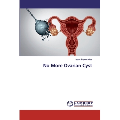 预订 No More Ovarian Cyst: 9786202062831