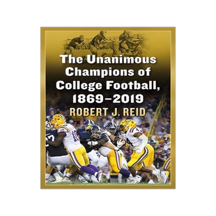 [预订]The Unanimous Champions of College Football, 1869-2019 9781476683553
