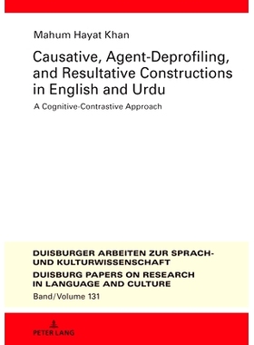 预订 Causative, Agent-Deprofiling, and Resultative Constructions in English and Urdu: A Cognitive-Contrastive Approach