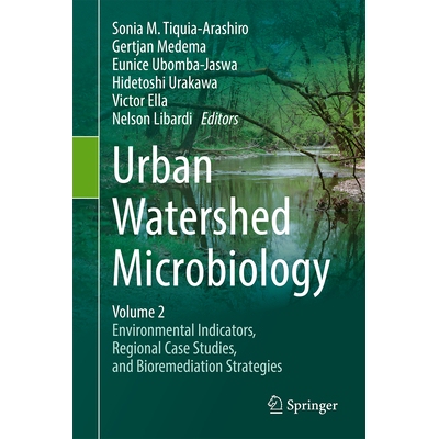 预订 Urban Watershed Microbiology, Volume 2 Environmental Indicators, Regional Case Studies, and Bioremediation Strategi