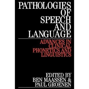 预订 Pathologies Of Speech And Language - Advances In Clinical Phonetics And Linguistics 言语与语言的病理学–临床语音学