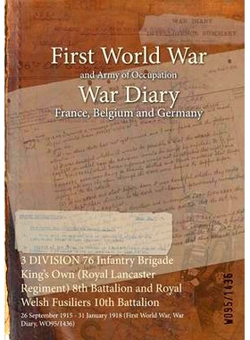 预订 3 DIVISION 76 Infantry Brigade King’s Own (Royal Lancaster Regiment) 8th Battalion and Royal Welsh Fusiliers 10th