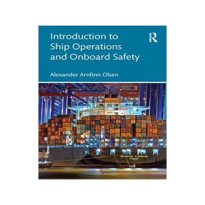 [预订]Introduction to Container Ship Operations and Onboard Safety 9781032155432