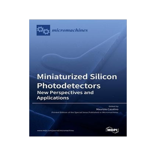 [预订]Miniaturized Silicon Photodetectors: New Perspectives and Applications 9783036500447