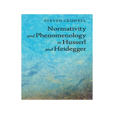 预订 Normativity and Phenomenology in Husserl and Heidegger