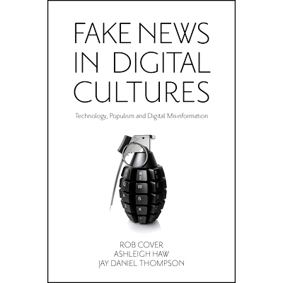 预订 Fake News in Digital Cultures: Technology, Populism and Digital Misinformation 数字文化中的假新闻：科技、民粹主义和