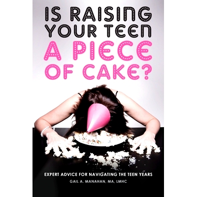 预订 Is Raising Your Teen a Piece of Cake?: Expert Advice for Navigating the Teen Years: 9780692074589