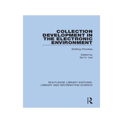 [预订]Collection Development in the Electronic Environment: Shifting Priorities 9780367409333