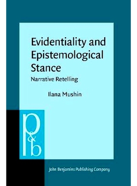预订 Evidentiality and epistemological Stance:Narrative Retelling(Pragmatics & Beyond NS,87): 9789027251060