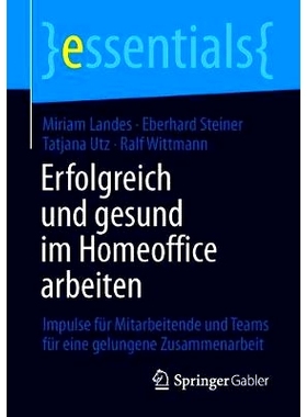 预订 Erfolgreich und gesund im Homeoffice arbeiten: Impulse für Mitarbeitende und Teams für eine gelungene Zusammenarb