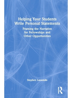 预订 Helping Your Students Write Personal Statements: Framing the Narrative for Fellowships and Other Opportunities 帮助