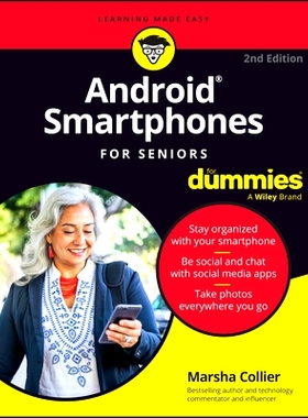 预订 Android Smartphones for Seniors for Dummies, 2nd Edition 适用于老年人的安卓智能手机达人迷 第2版: 9781394281572