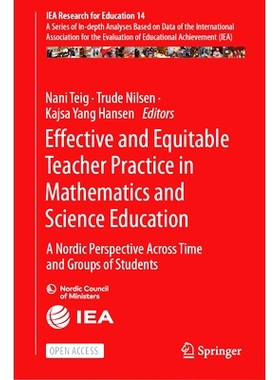 预订 Effective and Equitable Teacher Practice in Mathematics and Science Education: A Nordic Perspective Across Time and