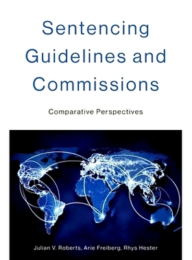 预订 Sentencing Guidelines and Commissions: Comparative Perspectives: 9780197644799
