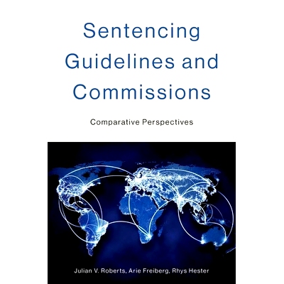 预订 Sentencing Guidelines and Commissions: Comparative Perspectives: 9780197644799