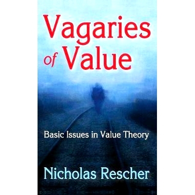预订 Vagaries of Value: Basic Issues in Value Theory 种种价值观：价值论的基本问题: 9781412854603