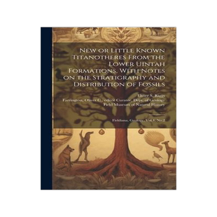 [预订]New or Little Known Titanotheres From the Lower Uintah Formations, With Notes on the Stratigraphy an 9781020786136