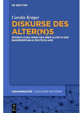 预订 Diskurse des Alter(n)s: Öffentliches Sprechen über Alter in der Bundesrepublik Deutschland 论年龄（ING）：在德意