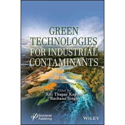 预订 Green Technologies for Industrial Contaminants 工业污染物的绿色技术 9781394159284