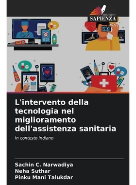 预订 L’intervento della tecnologia nel miglioramento dell’assistenza sanitaria: In contesto indiano: 9786209120251