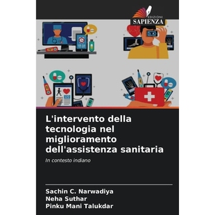 预订 L’intervento della tecnologia nel miglioramento dell’assistenza sanitaria: In contesto indiano: 9786209120251