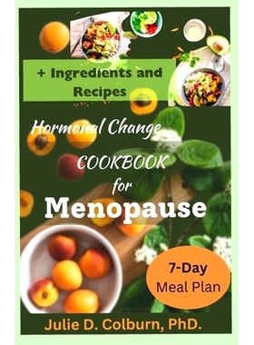 预订 The Hormonal Balance Cookbook for Menopause: Recipes for Lifestyle Changes and Managing Menopause: 9798321794586