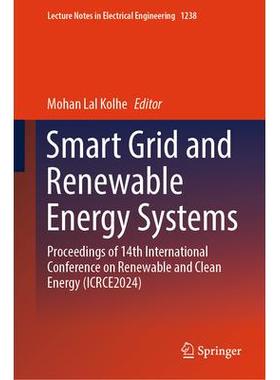 预订 Smart Grid and Renewable Energy Systems Proceedings of 14th International Conference on Renewable and Clean Energ