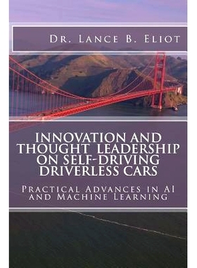 预订 Innovation and Thought Leadership on Self-Driving Driverless Cars: 9780692926420