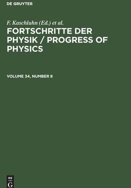 [预订]FORTSCHRITTE DER PHYSIK V. 34/8 FSCHP 9783112613856