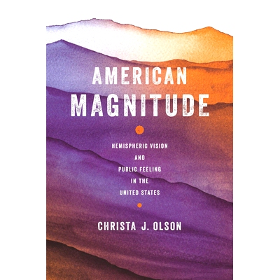 预订 American Magnitude: Hemispheric Vision and Public Feeling in the United States: 9780814214831
