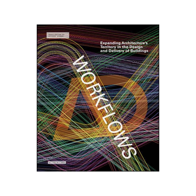 预订 Workflows - Expanding Architecture's Territory in the Design and Delivery of Buildings