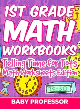 预订 1st Grade Math Learning Games: Telling Time for Tots Math Worksheets Edition: 9781682808177