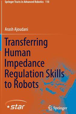 【预售】Transferring Human Impedance Regulation Skills to Robots