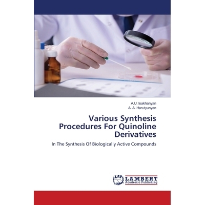 预订 Various Synthesis Procedures For Quinoline Derivatives: In The Synthesis Of Biologically Active Compounds: 97862025