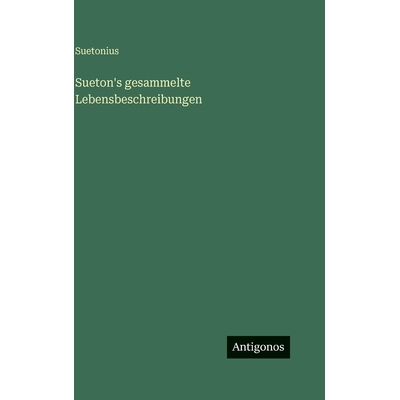 预订 Sueton’s gesammelte Lebensbeschreibungen: 9783386186414