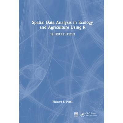 预订 Spatial Data Analysis in Ecology and Agriculture Using R 生态学与农业的R语言空间数据分析 第3版 9781032935331