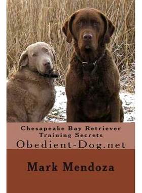 预订 Chesapeake Bay Retriever Training Secrets: Obedient-Dog.net: 9781507660430